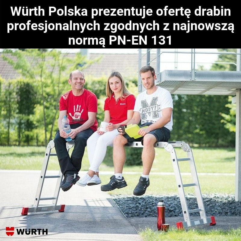 Würth Polska prezentuje ofertę drabin profesjonalnych zgodnych z najnowszą normą PN-EN 131